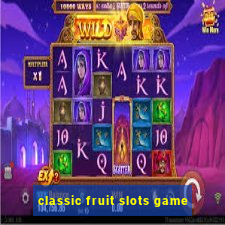 classic fruit slots game